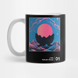 Y'All Ain't Ready - Minimalist Graphic Artwork Fan Design Mug